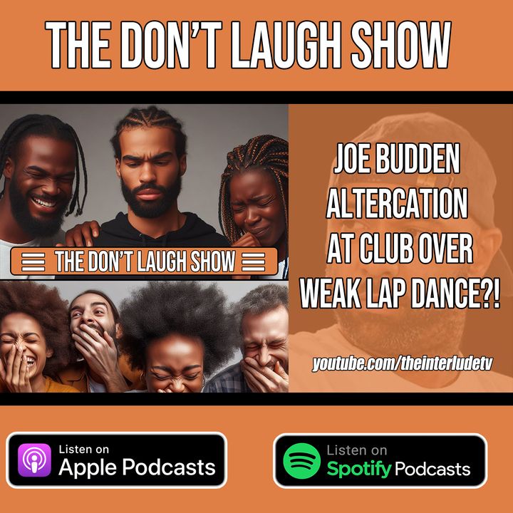 Joe Budden Altercation Over Weak Lap Dance?! | Don't Laugh Show EP.1