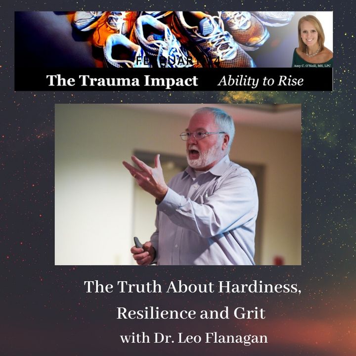 The Truth About Hardiness, Resilience and Grit with Dr. Leo Flanagan