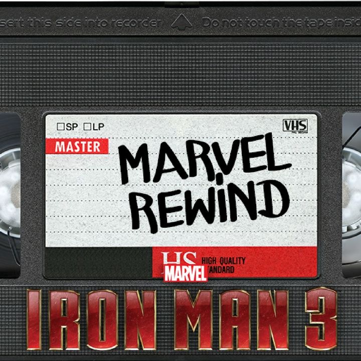 The Marvel Rewind: Iron Man 3