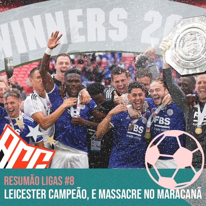 Leicester campeão e massacre no Maracanã #8