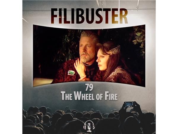 79 - The Wheel of Fire