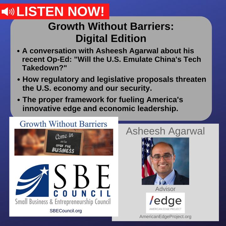 Growth Without Barriers - DIGITAL EDITION: Asheesh Agarwal on his recent op-ed at The Hill: "Will US emulate China's tech takedown?"
