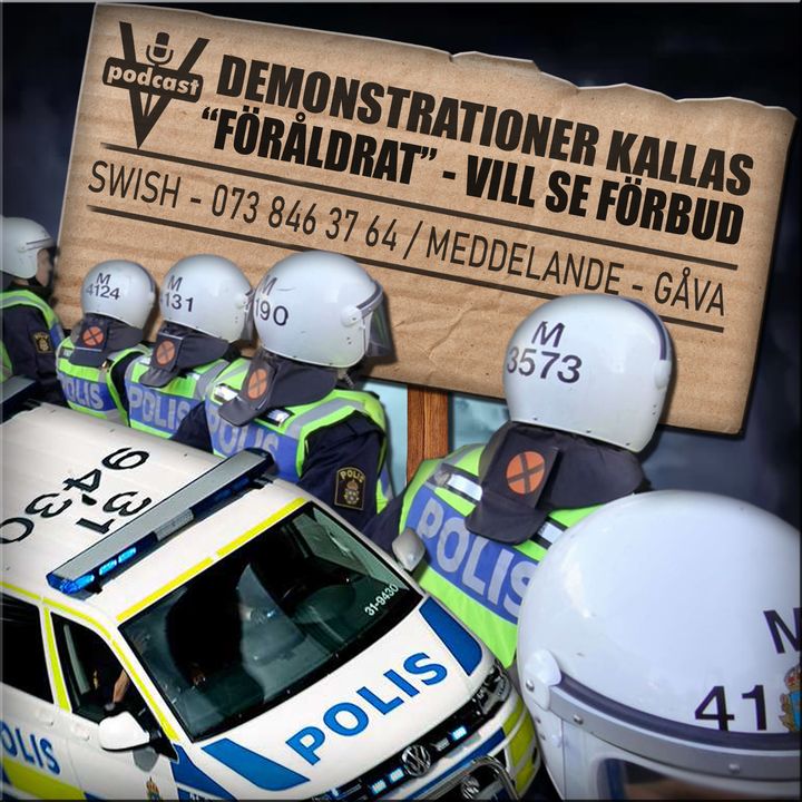 DEMONSTRATIONER KALLAS "FÖRÅLDRAT" - VILL SE FÖRBUD