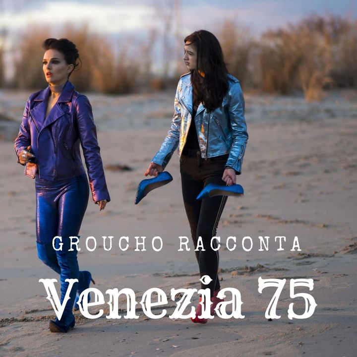 Venezia 75 | Suspiria, Deva, Vox Lux, What Are You Gonna Do When The World's On Fire