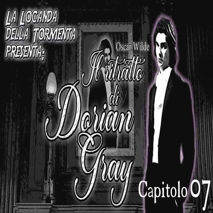 Audiolibro Il ritratto di Dorian Gray - Oscar Wilde - Capitolo 07