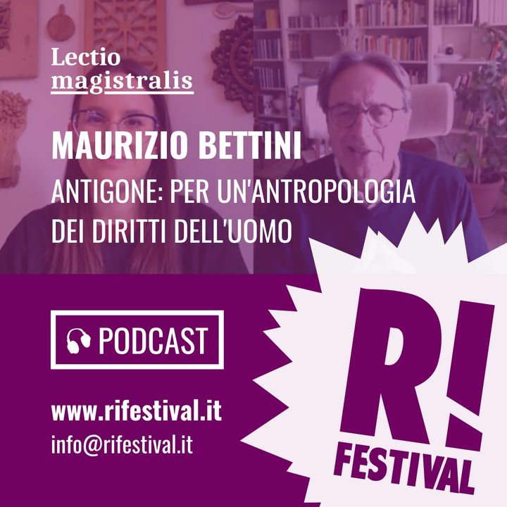 Maurizio Bettini, "Antigone, per un'antropologia dei diritti dell'uomo" - RiFestival 2020