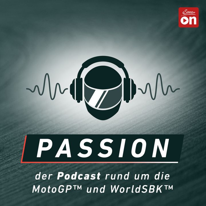 Passion - Der Podcast rund um die MotoGP™ und WorldSBK™
