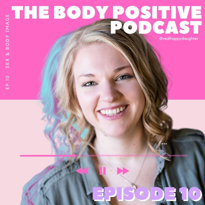 Episode 10 - Sex and Body Image with Cassie Willnauer