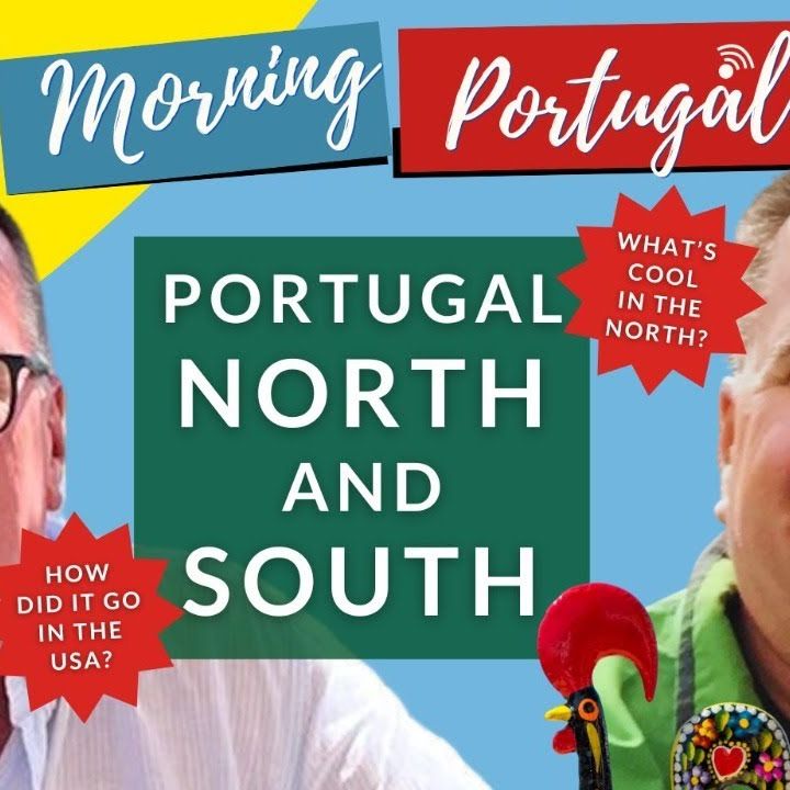 Portugal, North & South - Bruce's USA Update & João Do Norte Report on the Good Morning Portugal!