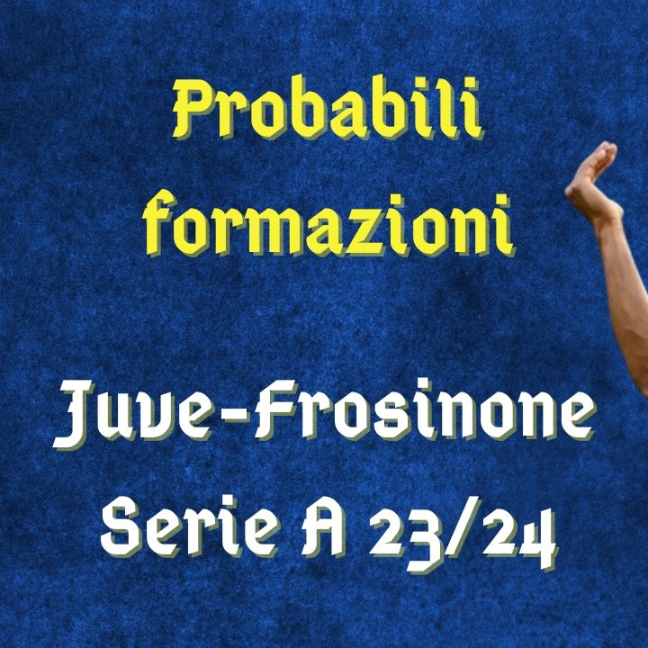 Juventus-Frosinone, probabili formazioni in Serie A 2023/24: Bremer, Rugani e Gatti in difesa