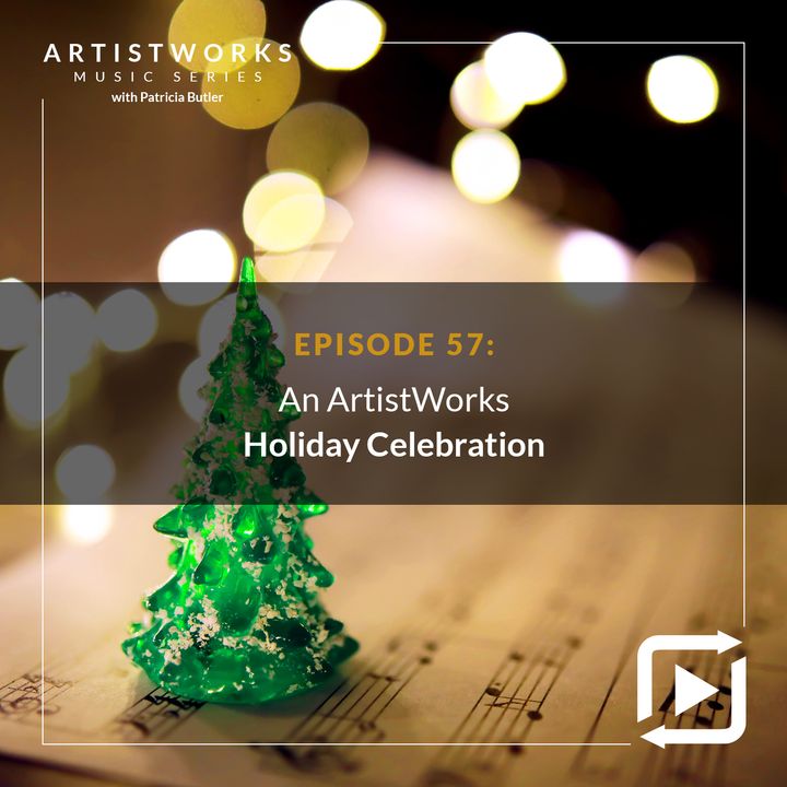 An ArtistWorks Holiday Celebration