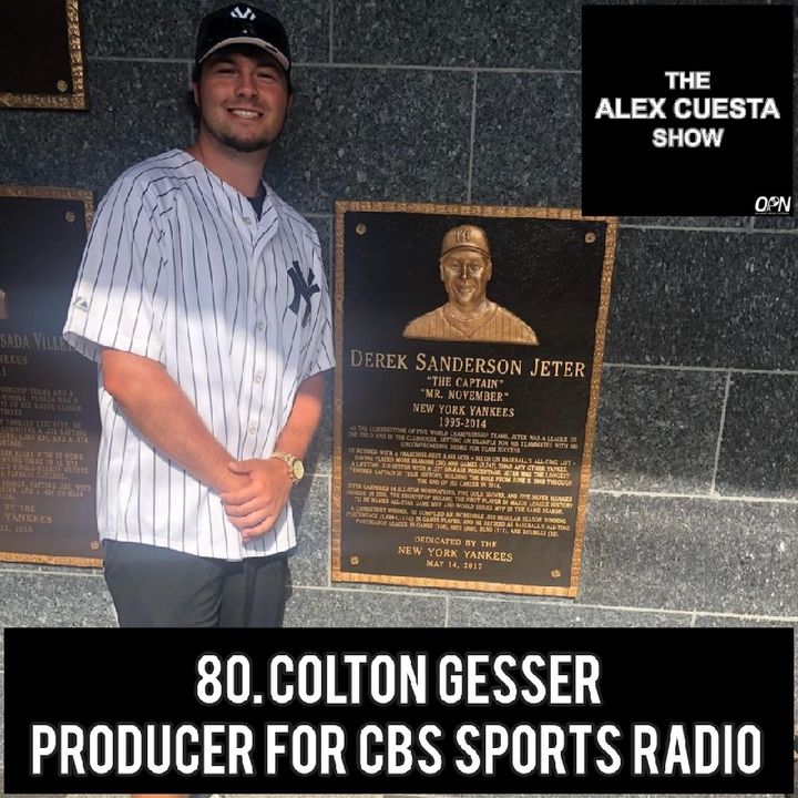 80. Colton Gesser, Producer for CBS Sports Radio