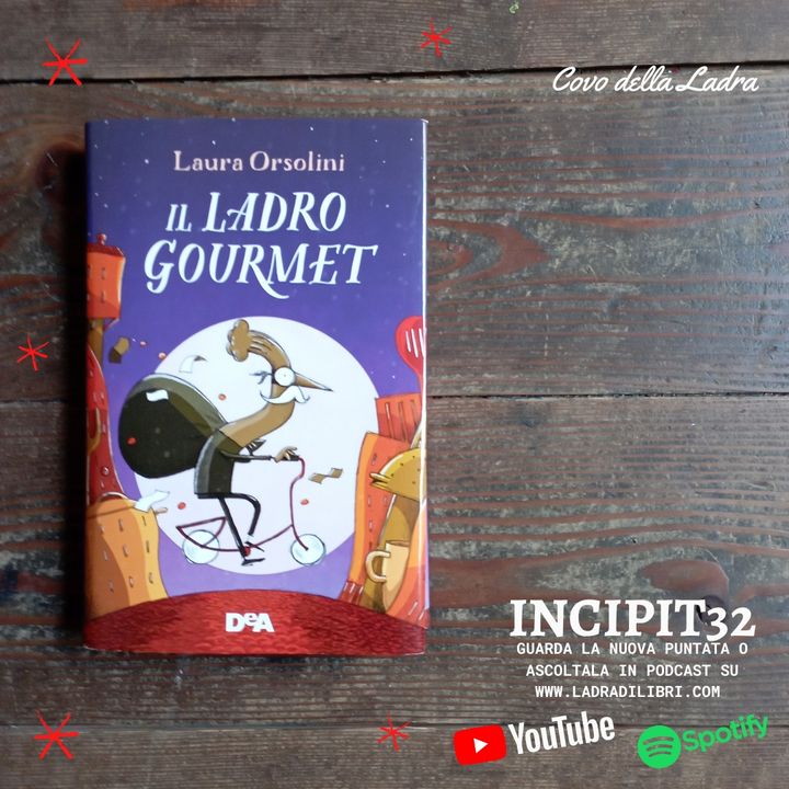 Incipit32 - Il Ladro gourmet di Laura Orsolini