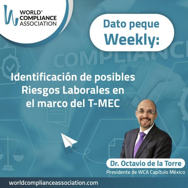EP21 El Dato weekly: Identificación de posibles Riesgos Laborales en el marco del T-MEC