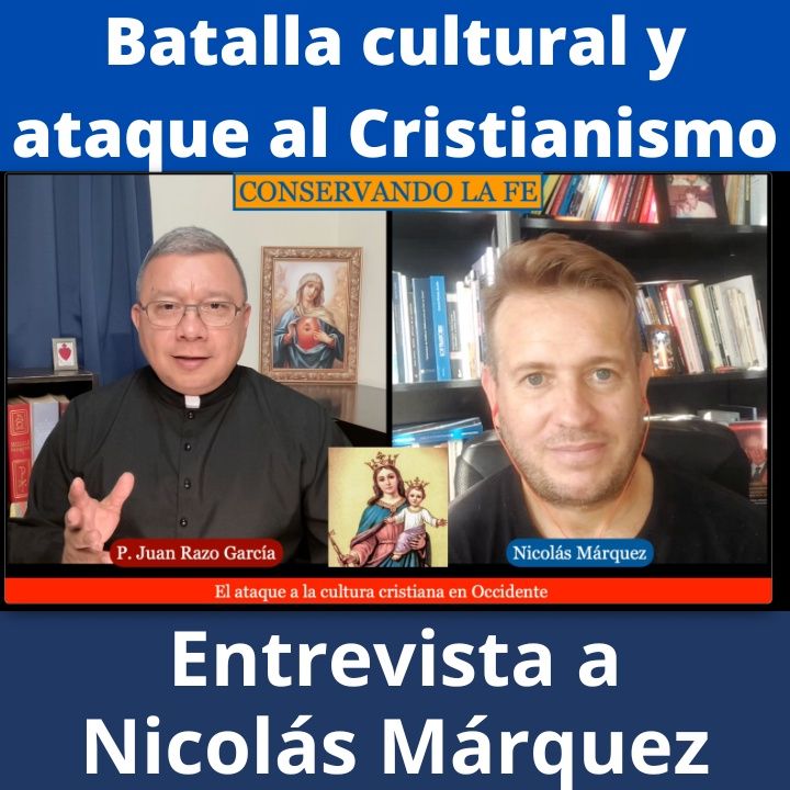 Batalla cultural y ataque al Cristianismo en Occidente. Excelente explicación de Nicolás Márquez.