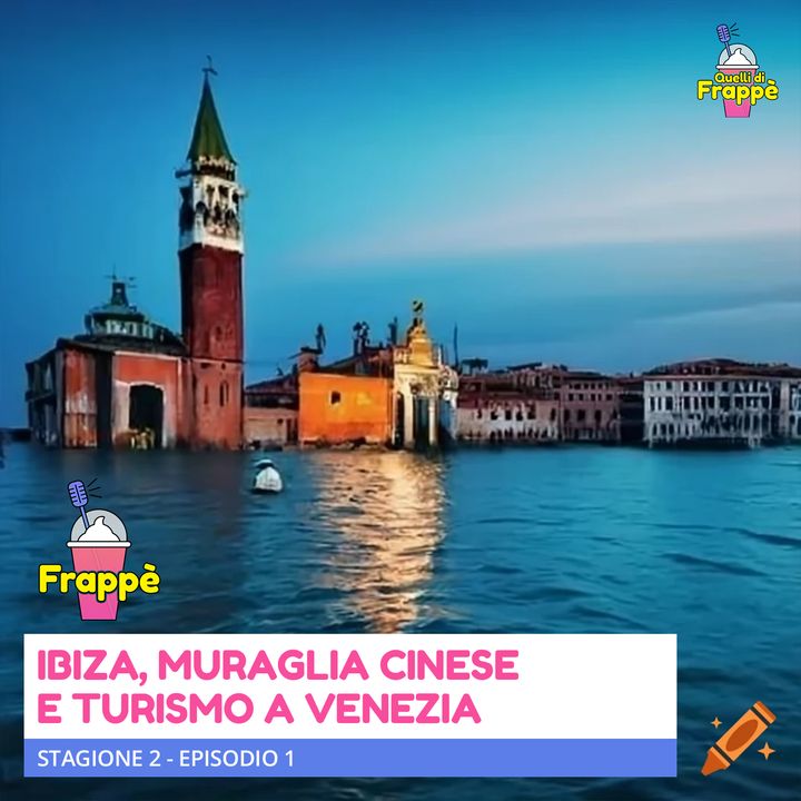Ibiza, Muraglia Cinese e turismo a Venezia