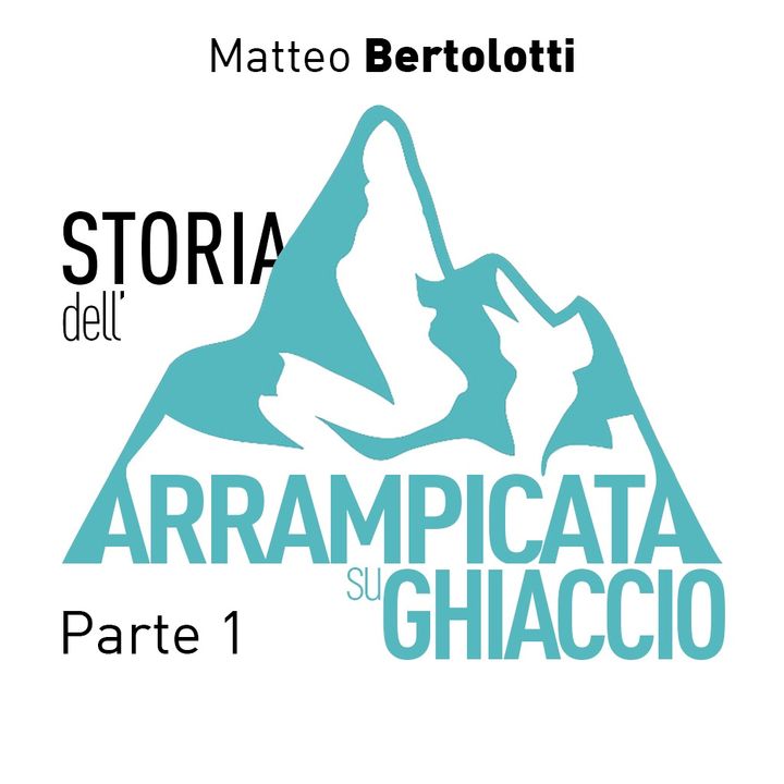 Storia dell'Arrampicata su Ghiaccio pt.1 - Monte Bianco e gli strumenti