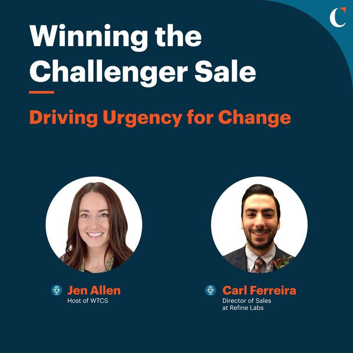 #42 Driving Urgency for Change with Carl Ferreira, Director of Sales at Refine Labs