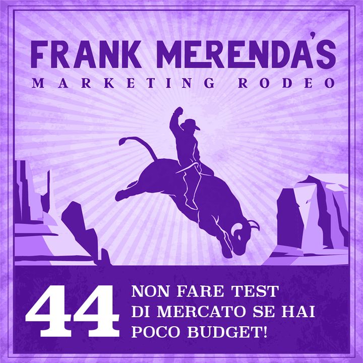 #44 - Non fare test di mercato se hai poco budget!