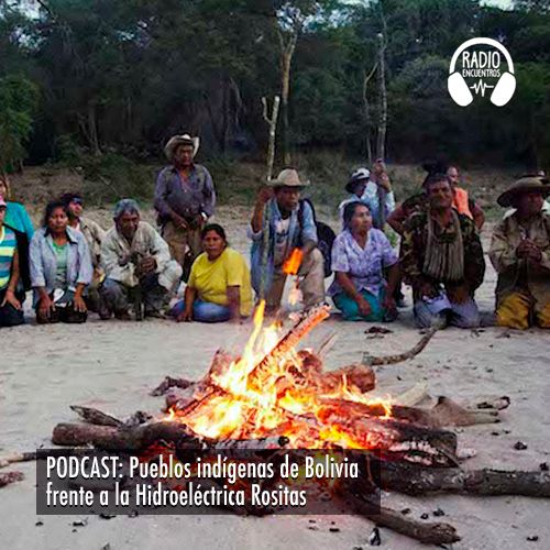 Bolivia: Incertidumbre por Hidroeléctrica Rositas