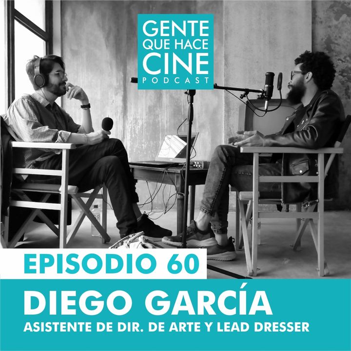 EP60: Lead dresser y Asistencia de Dir. de Arte (con Diego García)