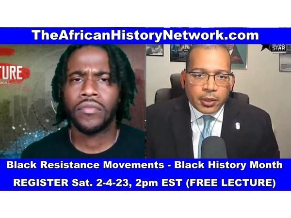 Black Resistance Movements Black History Month FREE LECTURE - Michael Imhotep