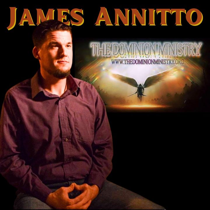 Episode 27:  James Annitto - Demonologist and Founder of Dominion Ministries