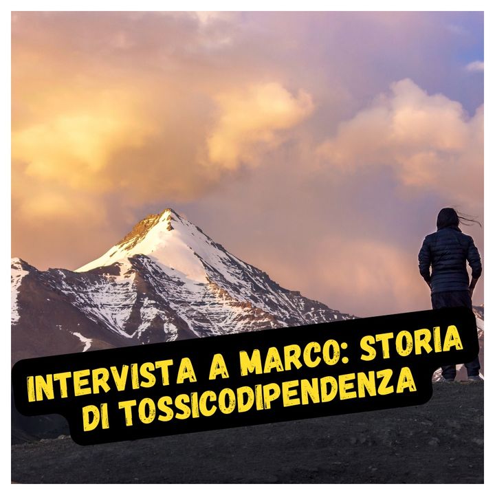 Intervista a Marco: storia di tossicodipendenza