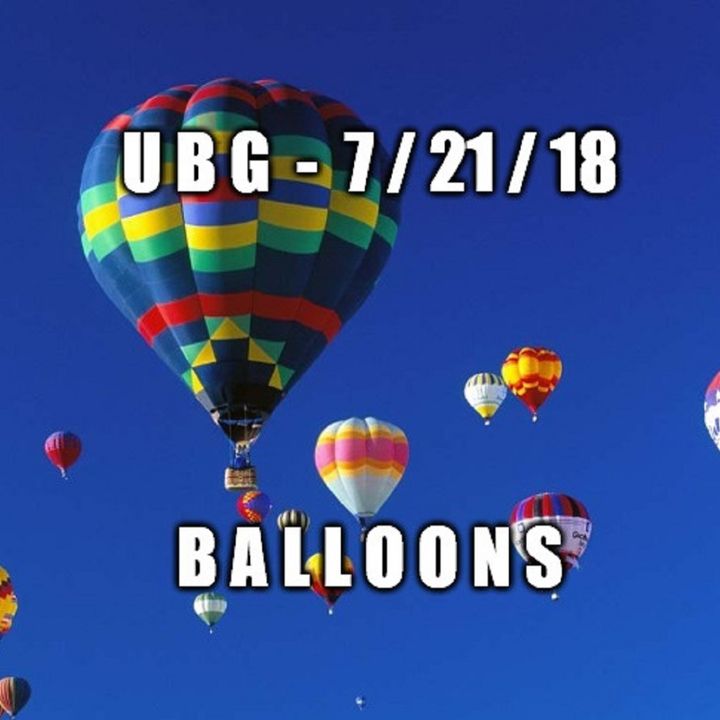 The Unpleasant Blind Guy : 7/21/18 - Balloons
