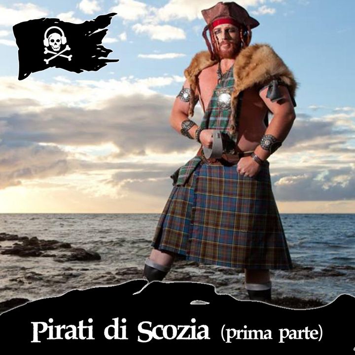 59 - Pirati di Scozia (prima parte)