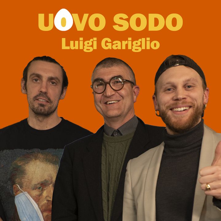 Sguardo sulle Carceri Italiane con il Sociologo Luigi Gariglio - Uovo Sodo #61