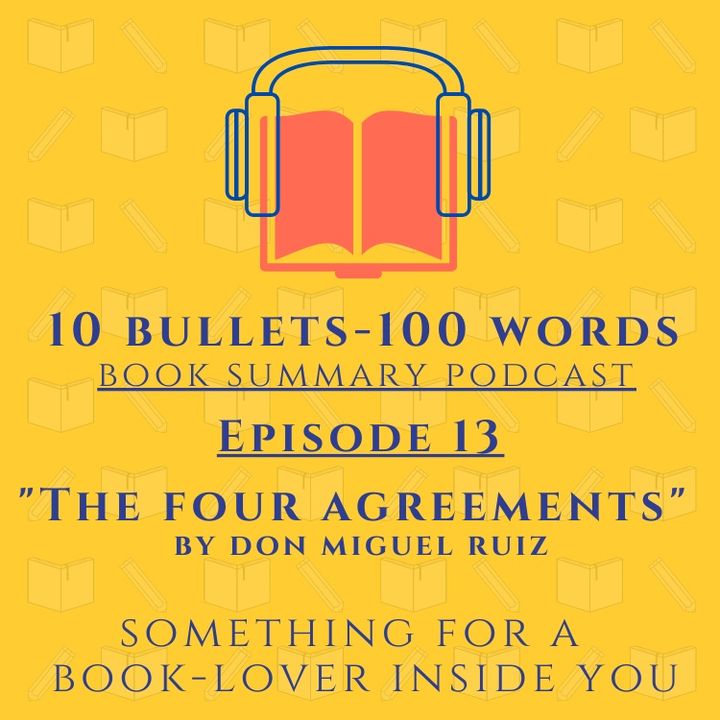 Episode 13 - The Four Agreements by Don Miguel Ruiz