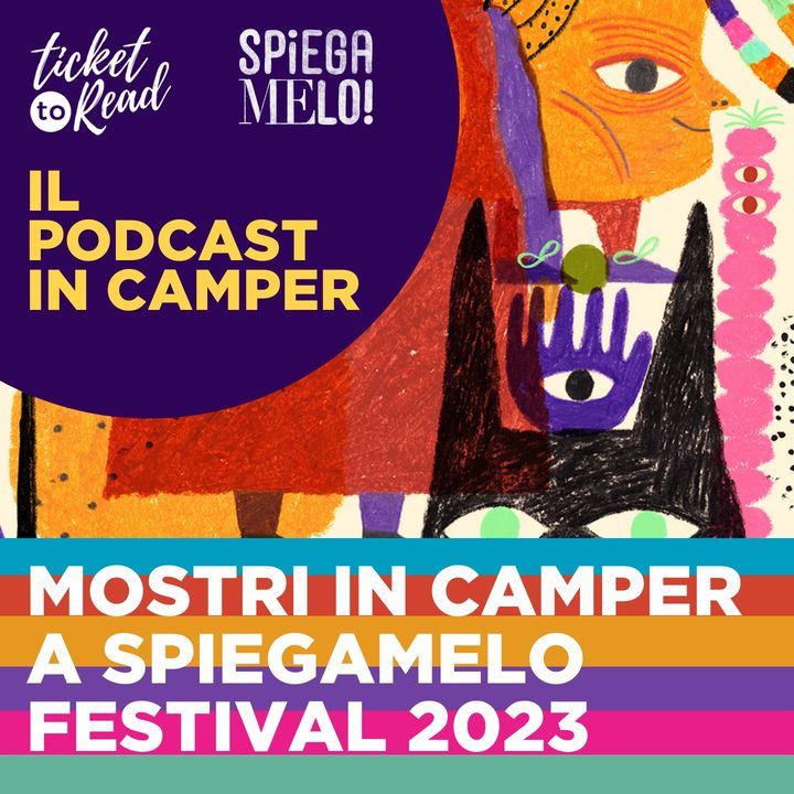 Mostri in camper a Spiegamelo Festival - Ticket to Read