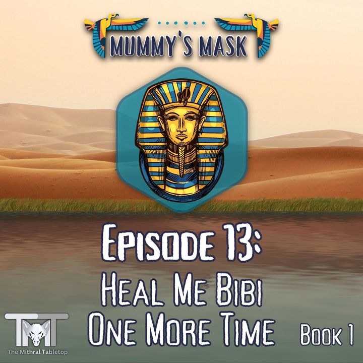 Episode 13 - Heal me Bibi One More Time