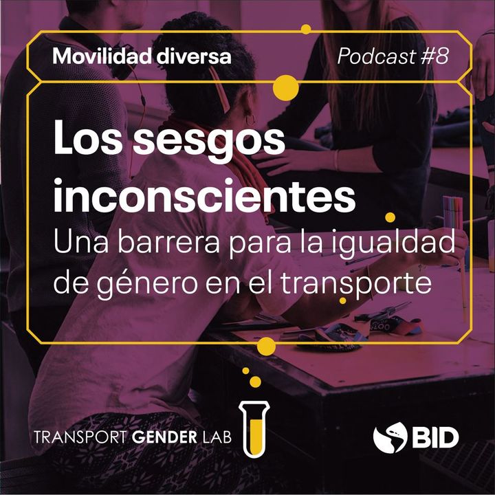 Los sesgos inconscientes: Una barrera para la igualdad de género en el transporte.
