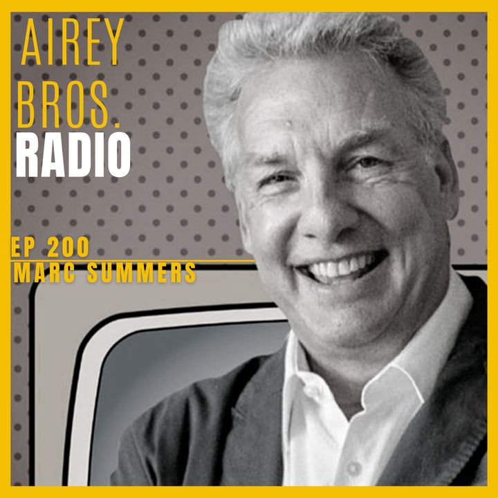 Airey Bros. Radio / Marc Summers / Ep 200 / Double Dare / Unwrapped / What Would You Do / TV / Comedian / Game Show / Talk Show / Nickelodeo