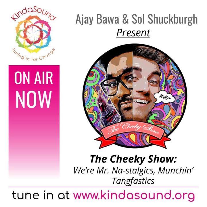We're Mr. Na-Stalgics, Munchin' Tangfastics | The Cheeky Show with Ajay & Sol