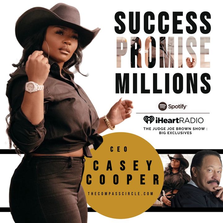 Success, PROMISE, Plus Millions of Dollars.. . featuring CEO, Casey Cooper ( The Compass Circle / thecompasscircle.com )