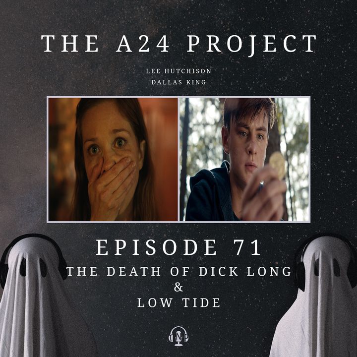 71 - The Death of Dick Long & Low Tide