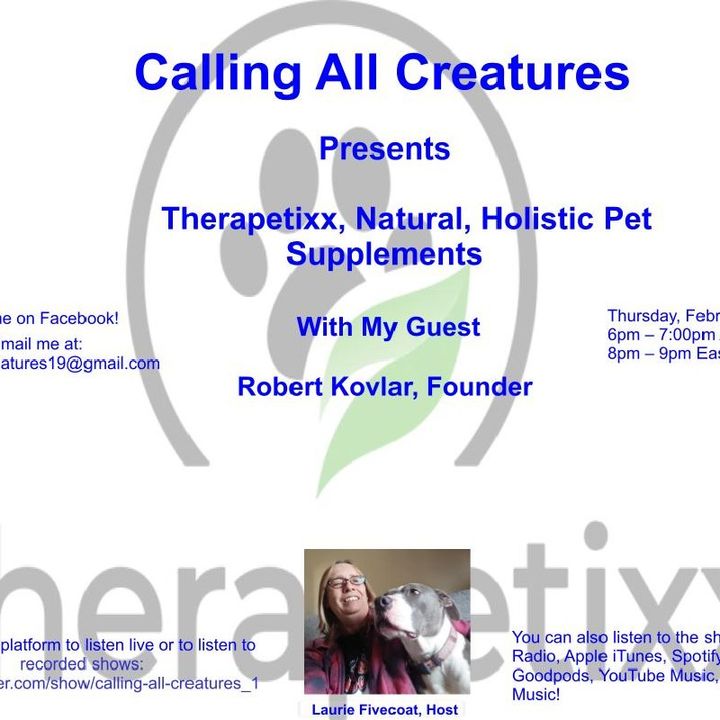 Calling All Creatures Presents Therapetixx, Natural, Holistic Pet Supplements