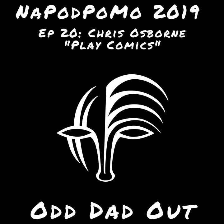 Chris Osborne- Play Comics: NAPODPOMO- Ep 20