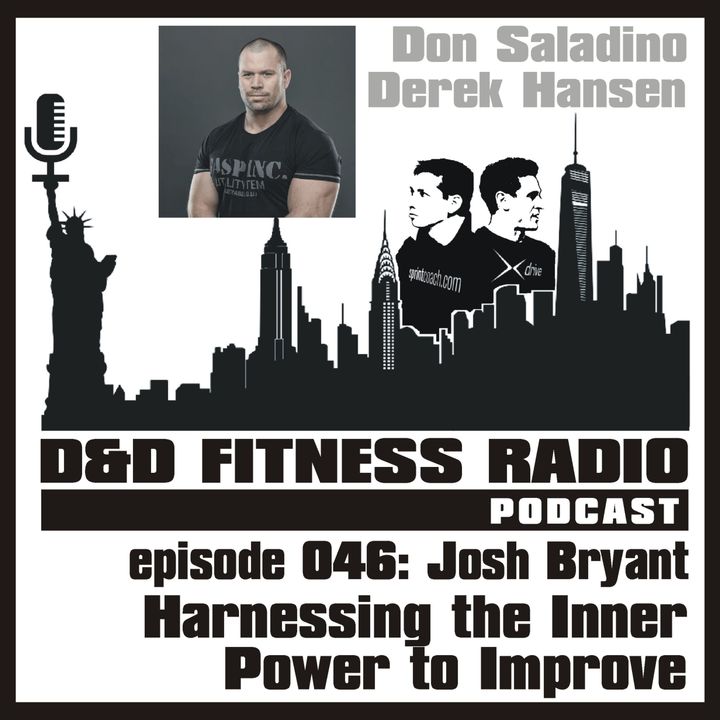 Episode 046 - Josh Bryant:  Harnessing the Inner Power to Improve