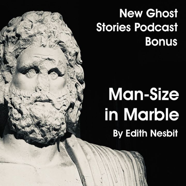 Man-Size in Marble by Edith Nesbit (Bonus 7)