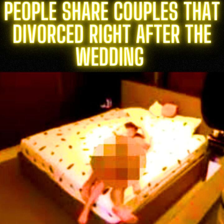 People Share COUPLES That DIVORCED Right After The WEDDING