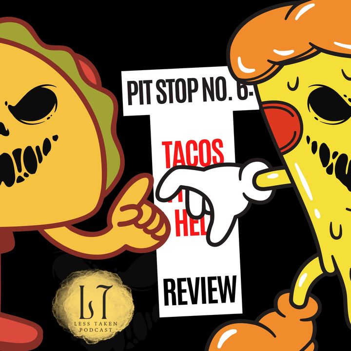 Pit Stop 6: Tacos from Hell Review