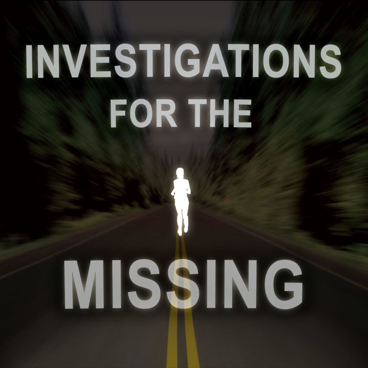 Investigations For the Missing