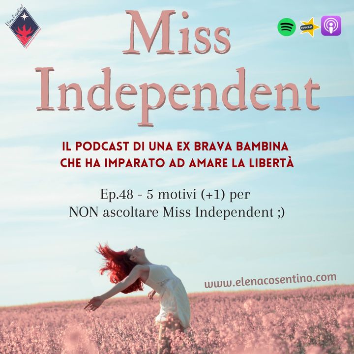 Ep.48 - 5 motivi (+1) per NON ascoltare Miss Independent ;)