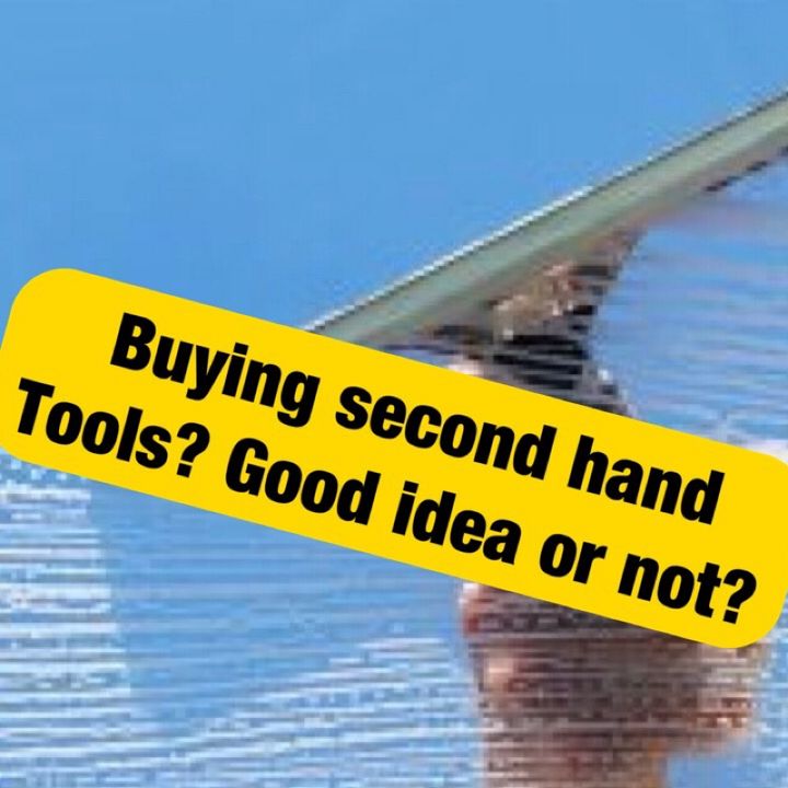 Episode 10- buying second hand tools.  Good idea or not ?