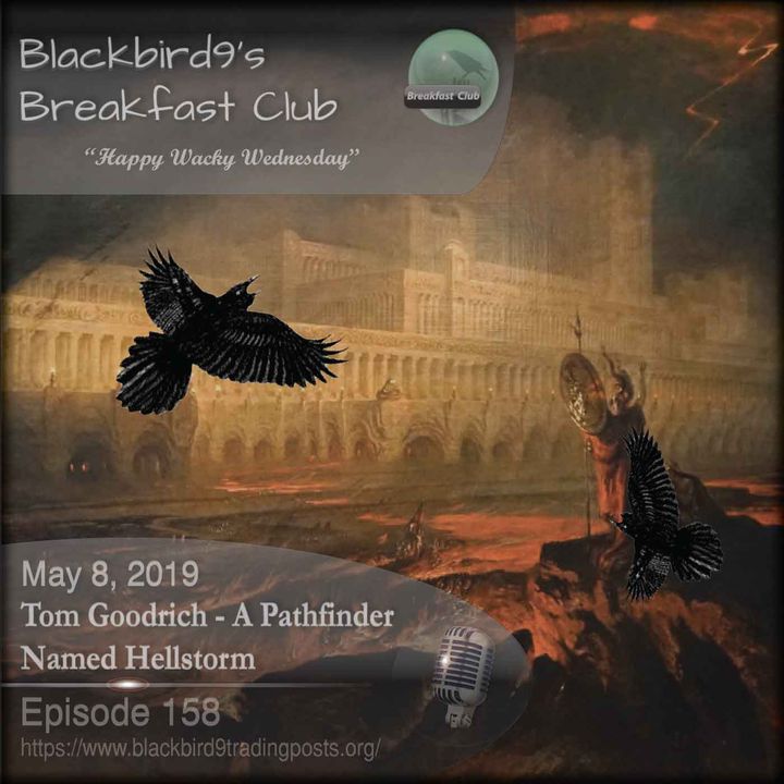 Tom Goodrich A Pathfinder Named Hellstorm - Blackbird9 Podcast