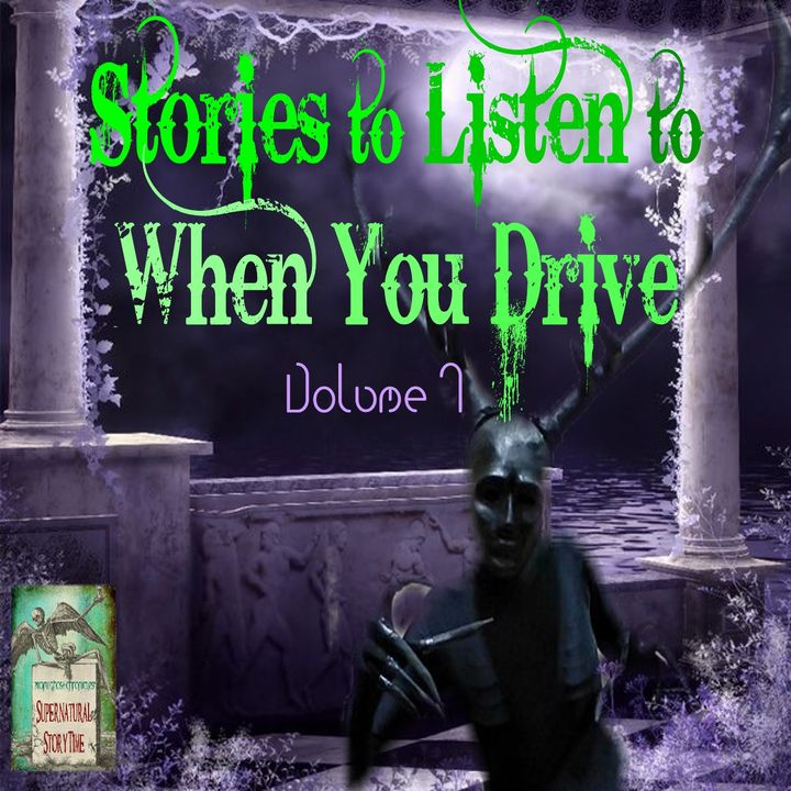 Stories to Listen to When You Drive | Volume 7 | Podcast E155